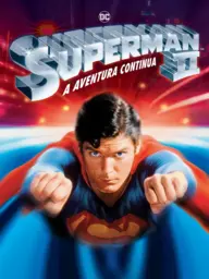 Superman II: A Aventura Continua