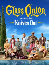 Glass Onion: Um Mistério Knives Out